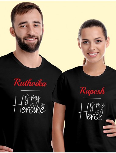 He is My Hero, She is My Heroine with Names On Black Color Couple T-shirts For Men & Women
