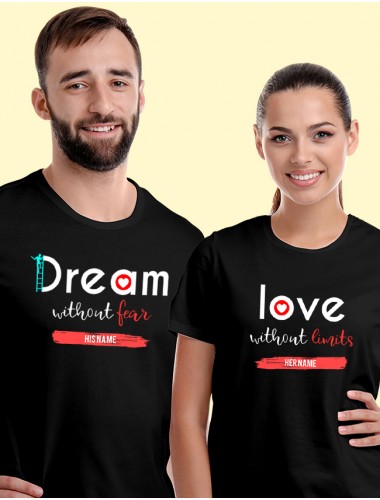 Dream without Fear, Love without Limits On Black Color Personalized Couple Tees