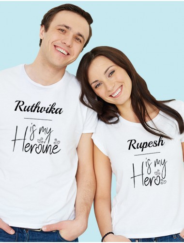 He is My Hero, She is My Heroine with Names On White Color Couple T-shirts For Men & Women