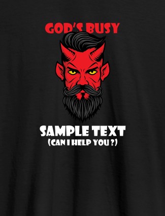 God Busy Can I Help You Personalised Printed Mens T Shirt Black Color