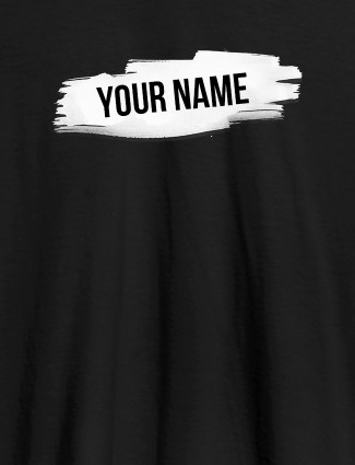 Brush Stroke with Name On Black Color Men T Shirts with Name, Text, and Photo