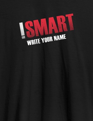 iSmart with Your Name On Black Color Men T Shirts with Name, Text, and Photo