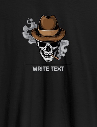 Skull Smoking Theme with Your Text On Black Color Personalized Tees