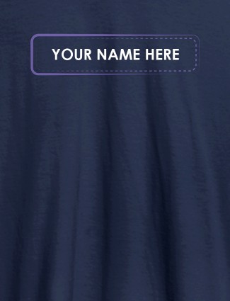 Your Name or Text On Navy Blue Color Personalized Tshirt