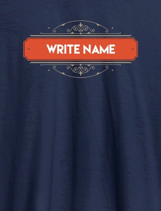 Write YourName On Navy Blue Color Customized Tshirt for Men