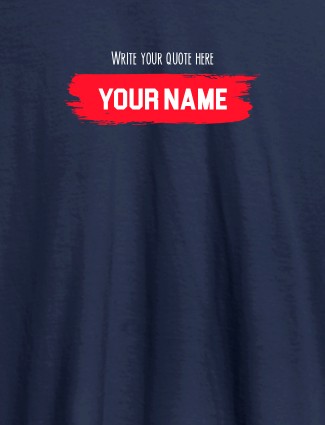 Quote with Your Name On Navy Blue Color T-shirts For Men with Name, Text and Photo