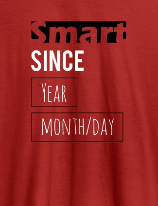 Smart Since Personalised Printed T Shirts   Red Color
