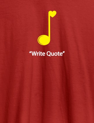 Love Music with Your Favorite Quote On Red Color Customized Men Tees