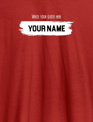 Quote with Your Name On Red Color T-shirts For Men with Name, Text and Photo