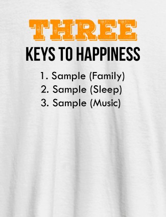 3 Keys To Happiness Personalised Mens T Shirt White Color