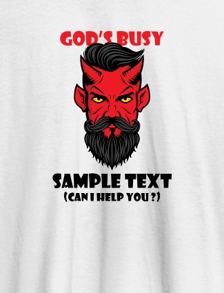 God Busy Can I Help You Personalised Printed Mens T Shirt White Color