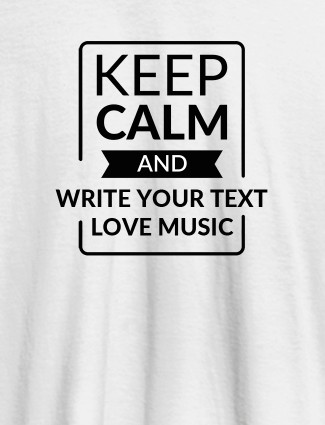 Keep Calm And Love Music Personalised Mens T Shirt White Color