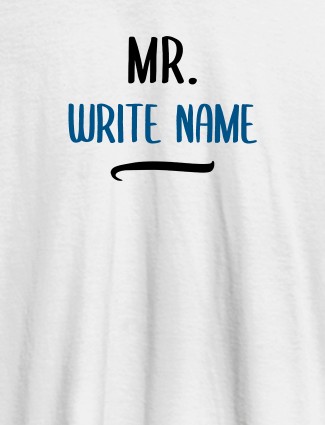 Mr with Your Name On White Color Customized Tshirt for Men