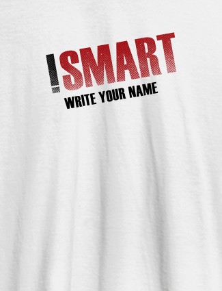 iSmart with Your Name On White Color Men T Shirts with Name, Text, and Photo