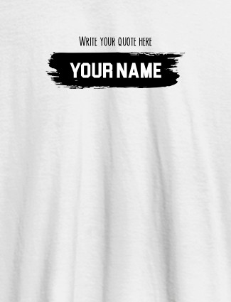 Quote with Your Name On White Color T-shirts For Men with Name, Text and Photo