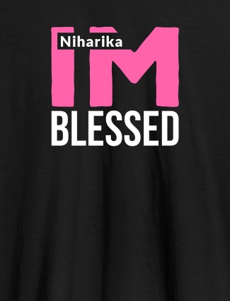 I Am Blessed Personalised Girl T Shirt Black Color