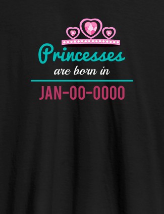 Princess Born On Personalised Girl T Shirt Black Color
