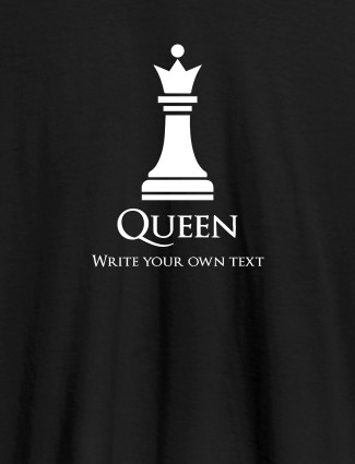 Chess Queen with Your Text On Black Color Customized Women Tees