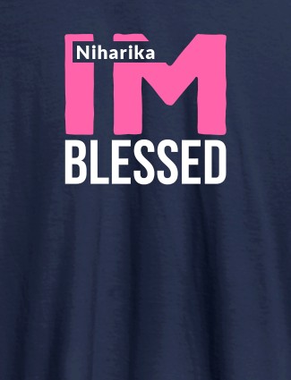 I Am Blessed Personalised Girl T Shirt Navy Blue Color