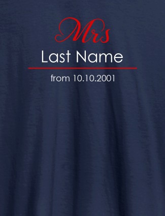 Mrs Last Name Wedding Date Personalised Womens T Shirt Navy Blue Color