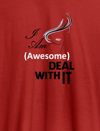 I Am Awesome Deal With It Personalised Womens T Shirt Red Color