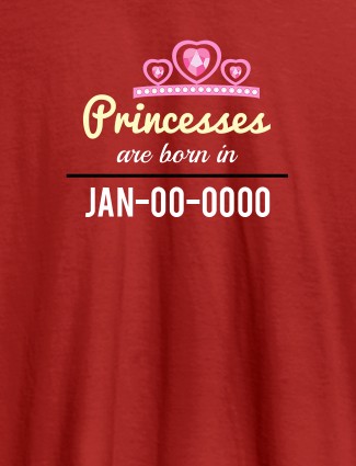 Princess Born On Personalised Girl T Shirt Red Color
