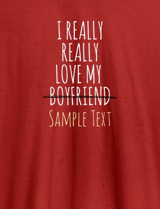 Really Love My Boy Friend Personalised Women Tee With Name Red Color