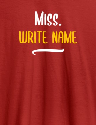 Miss with Your Text On Red Color Customized Women Tees