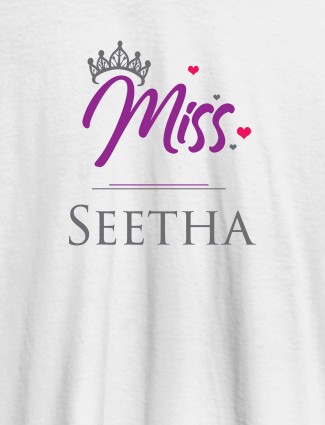 Miss with Your Name On White Color Customized Women Tees