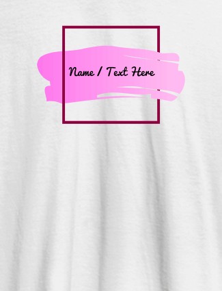 Paint Brush Theme with Name On White Color T-shirts For Women with Name, Text and Photo