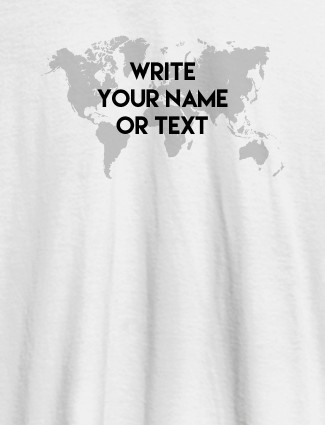 Wite Your Name On White Color Customized Tshirt for Women