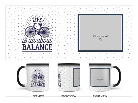 Life Is All About Balance Quote Design On Magic Black Mug