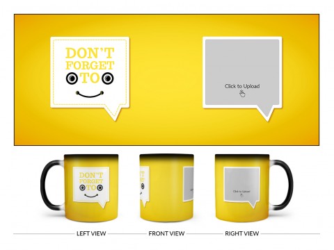 Don’t Forget To Smile Quote Design On Magic Black Mug