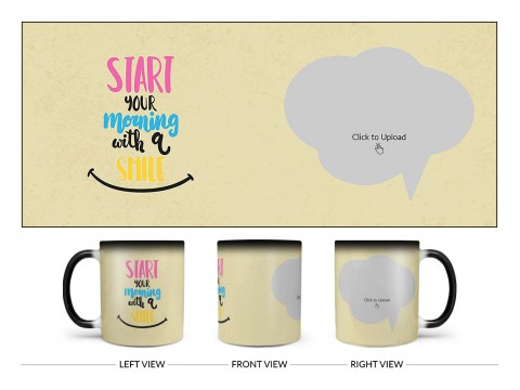 Start Your Morning With A Smile Quote Design On Magic Black Mug
