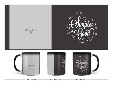 Simple Is Good Quote Design On Magic Black Mug