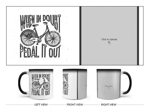 When In Doubt Pedal It Out Quote Design On Magic Black Mug