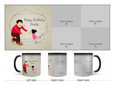 Happy Birthday Daddy With 4 Pics Upload Design On Magic Black Mug