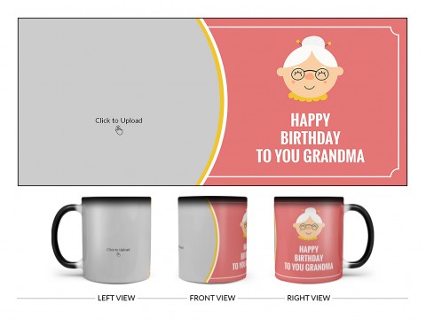 Happy Birthday To You Grandma Design On Magic Black Mug