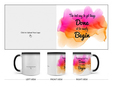 Company Mug With The Best Way To Get Things Quote Design On Magic Black Mug