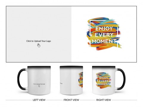 Corporate Mug With Enjoy Every Moment Quote Design On Magic Black Mug