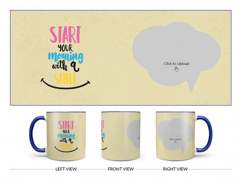 Start Your Morning With A Smile Quote Design On Dual Tone Blue Mug