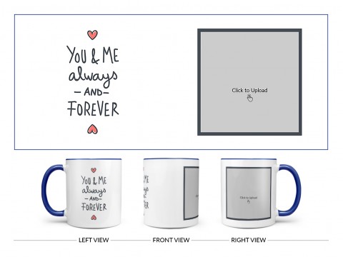 You & Me Always And Forever Quote Design On Dual Tone Blue Mug