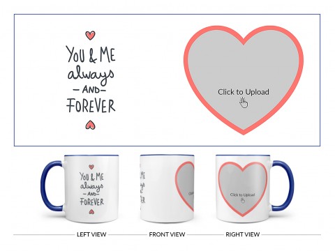 You & Me Always And Forever Quote Design On Dual Tone Blue Mug