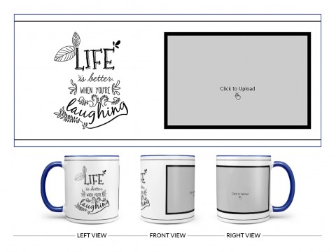Life Is Better When You're Laughing Quote Design On Dual Tone Blue Mug