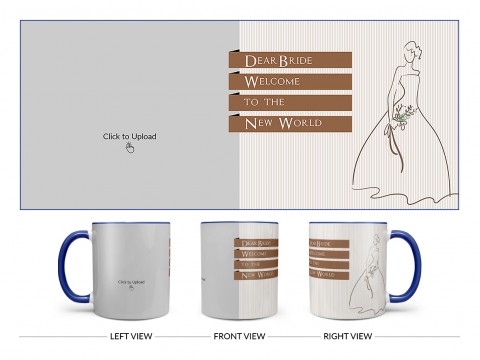 Dear Bride Welcome To The New World Design On Dual Tone Blue Mug