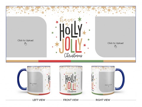 Have A Holly Jolly Christmas Design On Dual Tone Blue Mug