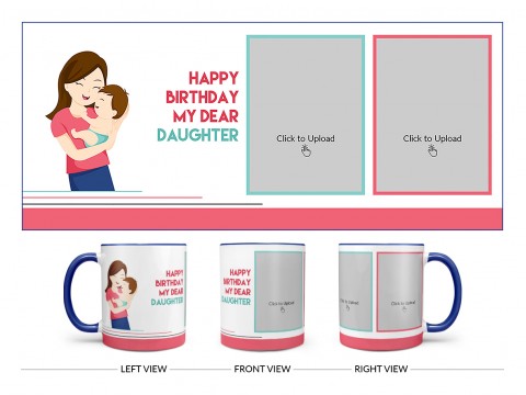 Daughter Birthday With Mom Design On Dual Tone Blue Mug
