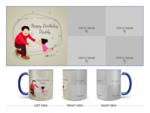 Happy Birthday Daddy With 4 Pics Upload Design On Dual Tone Blue Mug
