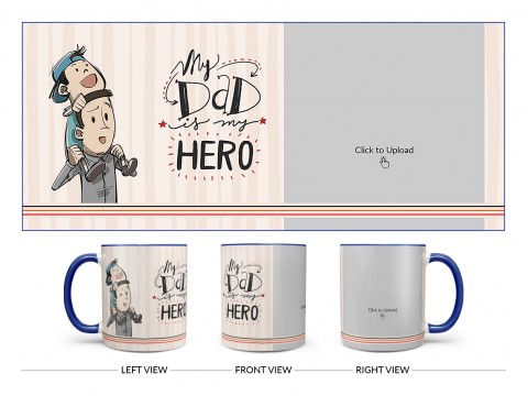 My Dad Is My Hero Design On Dual Tone Blue Mug