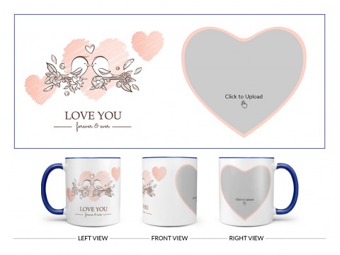 Love Your Forever & Ever Design On Dual Tone Blue Mug